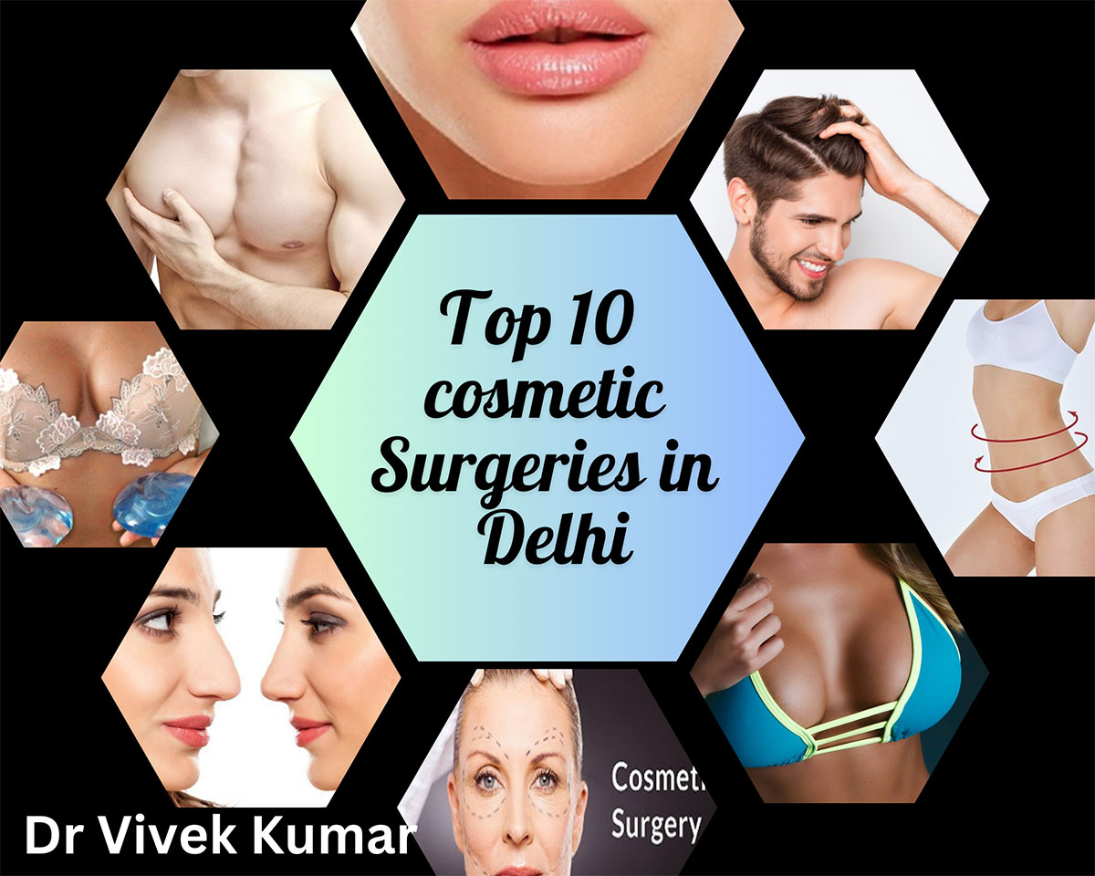 Top 10 most common cosmetic surgery in Delhi